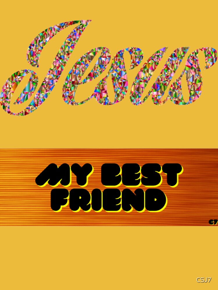 JESUS! My Best Friend by CSJ7 T-Shirts, Hoodie, Sweatshirt | BlankRebels.com (Image 3)