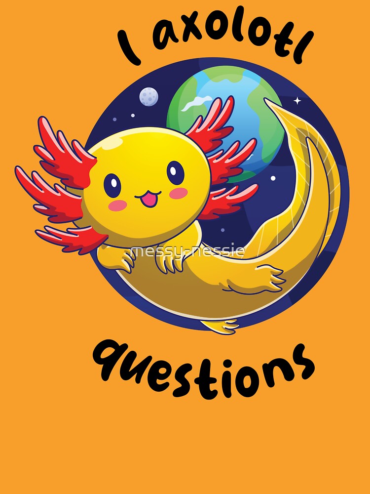 Axolotl questions - gold (on light colors) by messy-nessie T-Shirts, Hoodie, Sweatshirt | BlankRebels.com (Image 3)