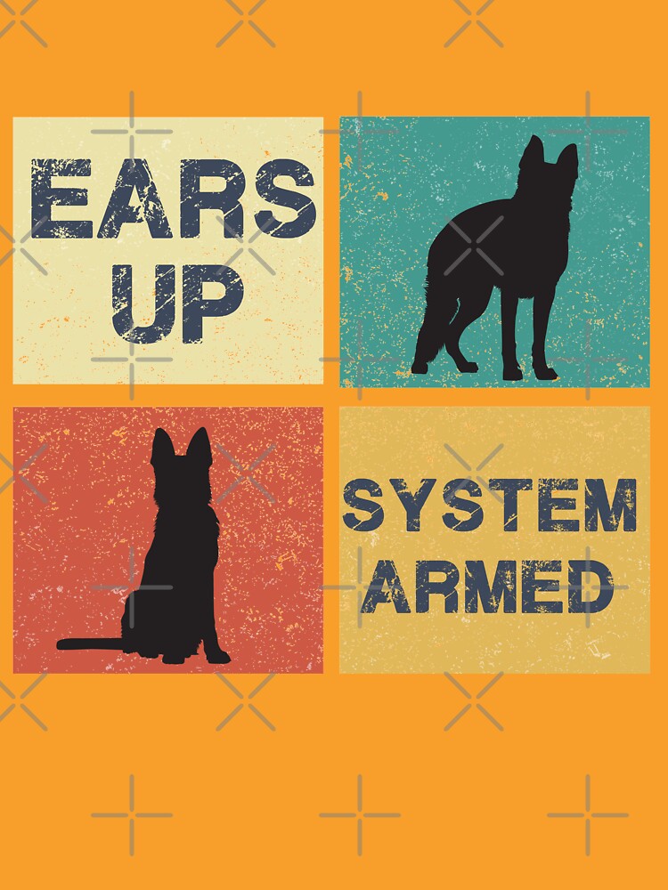 Funny  ears up system armed gift  shepherd dog vintage  t shirt by mohmmed22
