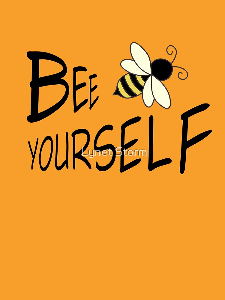 Bee Yourself Motivational Quote by Lynet Storm T-Shirts, Hoodie, Sweatshirt | BlankRebels.com (Image 3)