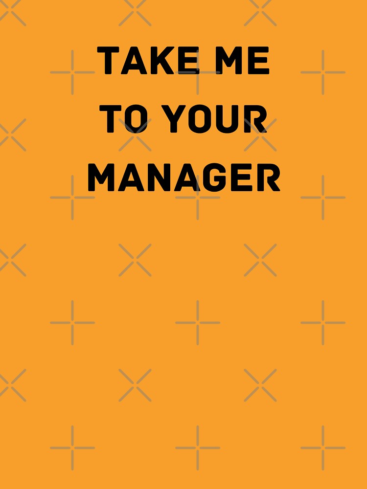 Take Me To Your Manager by Kelly McNabb T-Shirts, Hoodie, Sweatshirt | BlankRebels.com (Image 3)