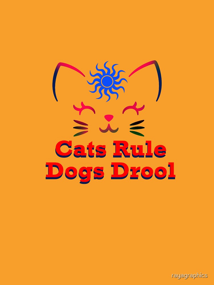 Cats Rule Dogs Drool T-Shirts, Hoodie, Sweatshirt