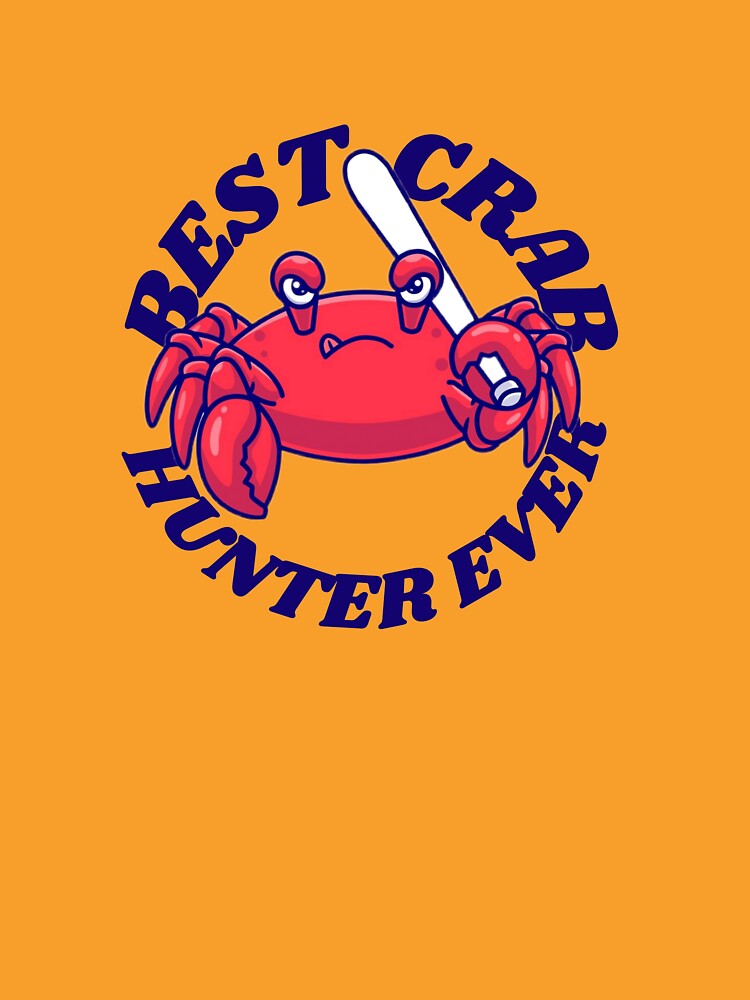 Best Crab Hunter Ever by khadija297 T-Shirts, Hoodie, Sweatshirt | BlankRebels.com (Image 3)