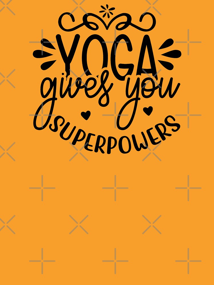 Yoga Quote Yoga Gives You Superpowers Motivational Saying by SoccaTamam T-Shirts, Hoodie, Sweatshirt (Image 3)