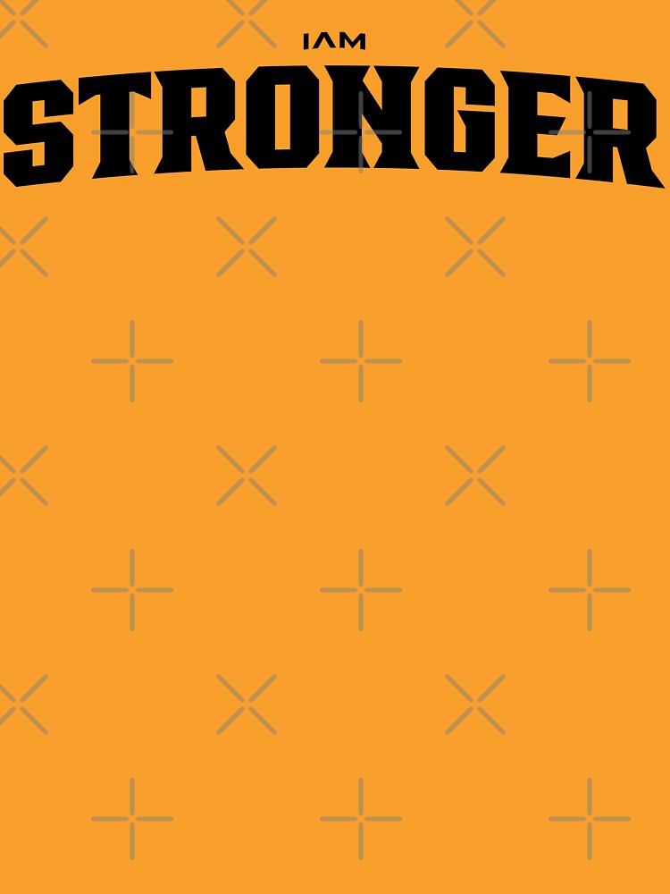 I Am Stronger Strong Motivational Inspirational Quote by activlifewear T-Shirts, Hoodie, Sweatshirt (Image 3)