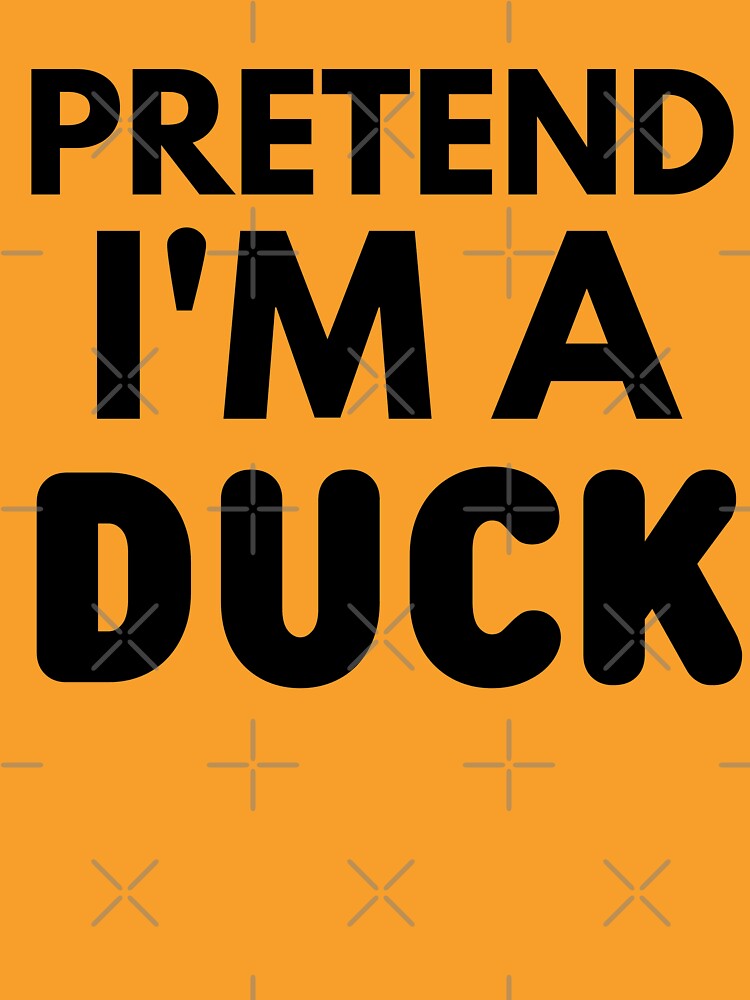 Pretend I'm a Duck - Halloween Costume by Printshac T-Shirts, Hoodie, Sweatshirt | BlankRebels.com (Image 3)