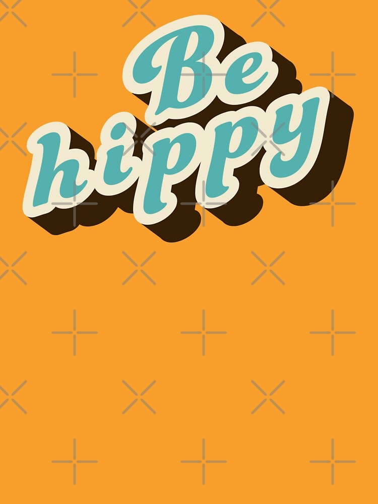 Be hippy Retro Sign by Urosek T-Shirts, Hoodie, Sweatshirt | BlankRebels.com (Image 3)