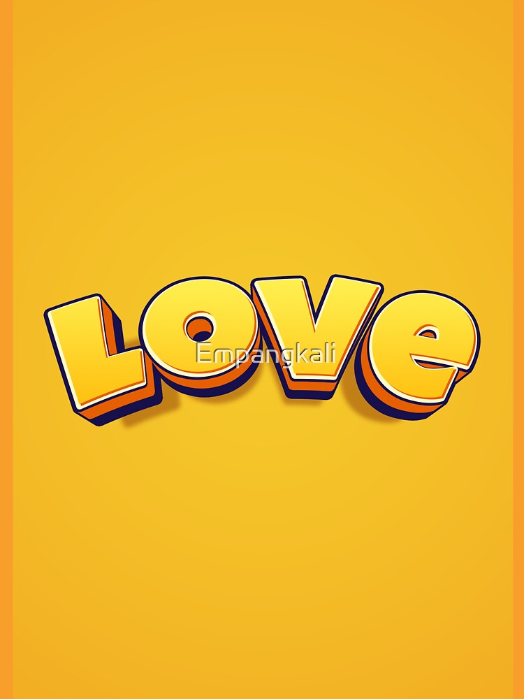 Love Text art by Empangkali T-Shirts, Hoodie, Sweatshirt | BlankRebels.com (Image 3)