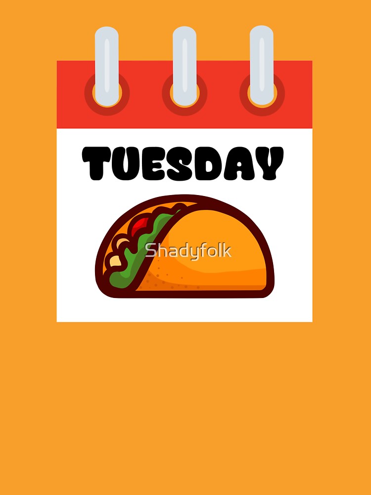 Taco Tuesday by Shadyfolk T-Shirts, Hoodie, Sweatshirt | BlankRebels.com (Image 3)