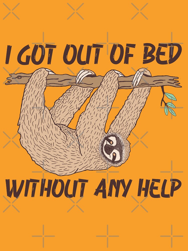 i got out of bed without any help by Lmazir T-Shirts, Hoodie, Sweatshirt | BlankRebels.com (Image 3)