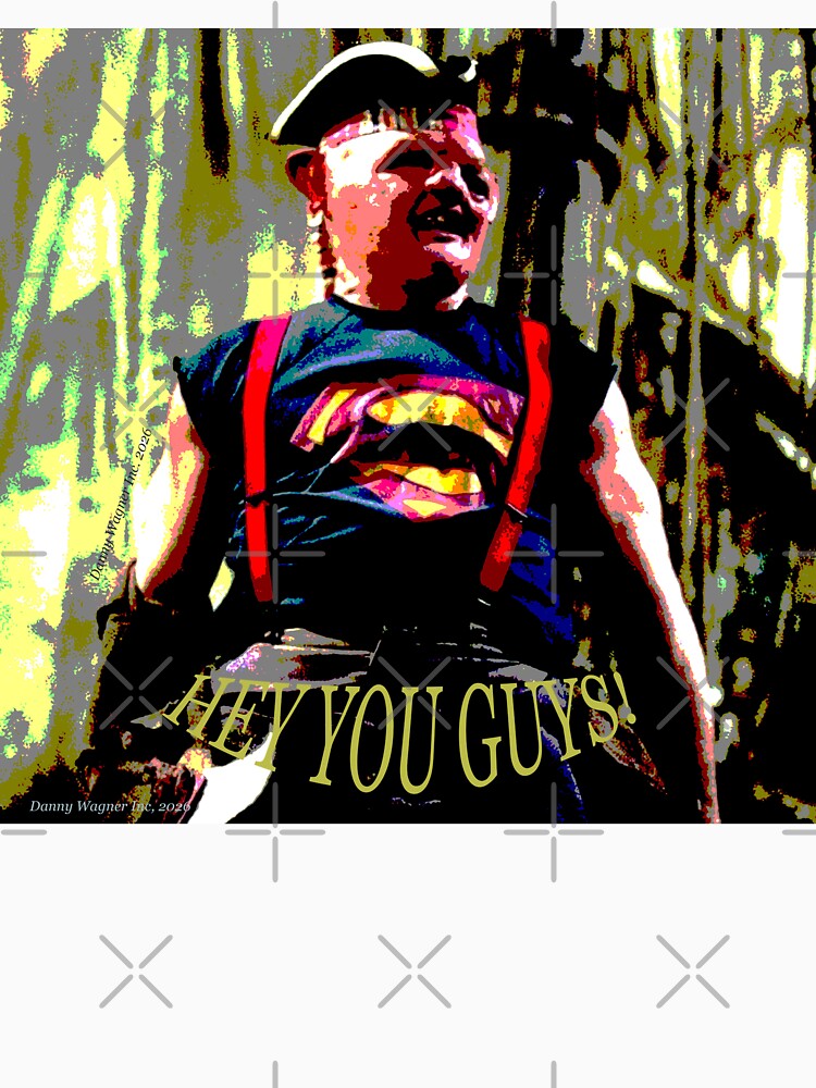 Hey You Guys by Danny Wagner Inc. T-Shirts, Hoodie, Sweatshirt | BlankRebels.com (Image 3)