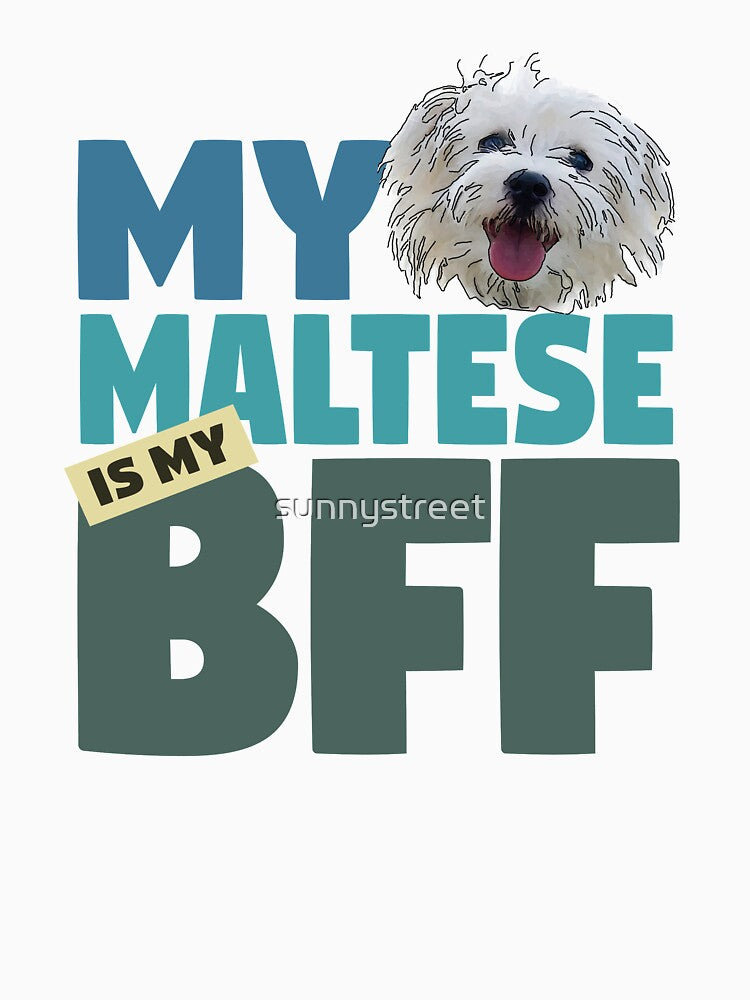 Maltese BFF Dog Best Friend by SunnyStreet T-Shirts, Hoodie, Sweatshirt | BlankRebels.com (Image 3)