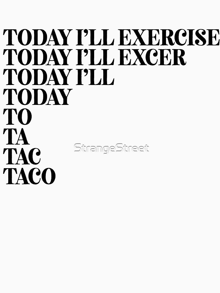 Taco Exercise ~ Foodie Hangry Food by StrangeStreet T-Shirts, Hoodie, Sweatshirt | BlankRebels.com (Image 3)