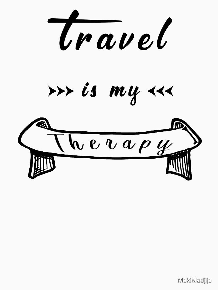 Travel is my therapy by MakiMadjija T-Shirts, Hoodie, Sweatshirt | BlankRebels.com (Image 3)