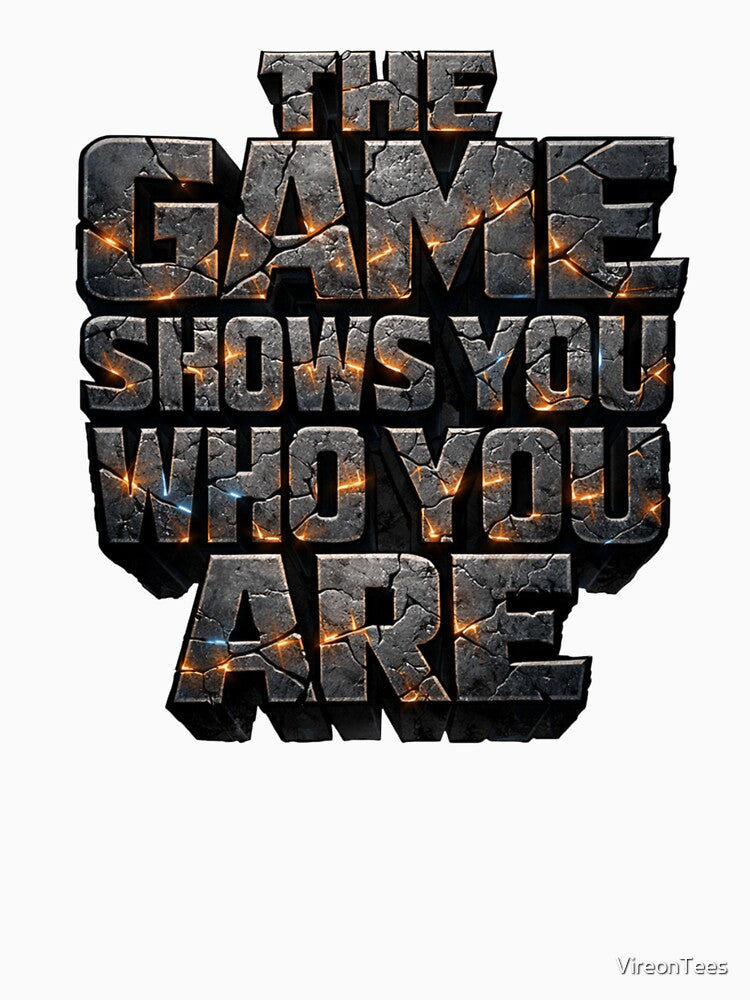 Game Sahows You Who You Are T-Shirts, Hoodie, Sweatshirt