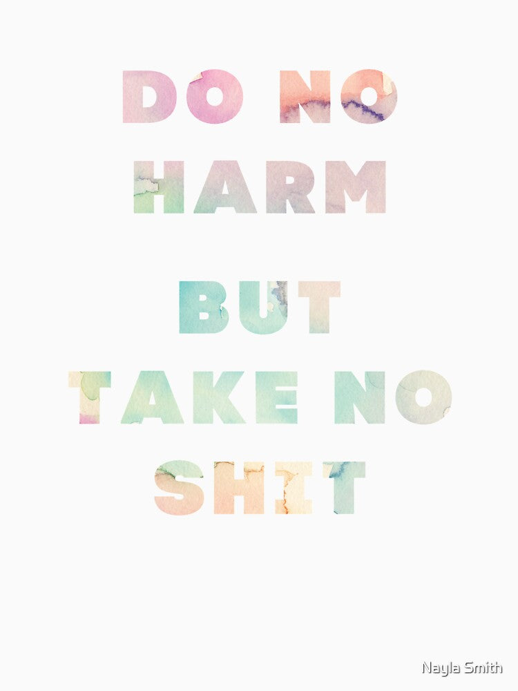 Do No Harm, But Take No Shit by Nayla Smith T-Shirts, Hoodie, Sweatshirt | BlankRebels.com (Image 3)