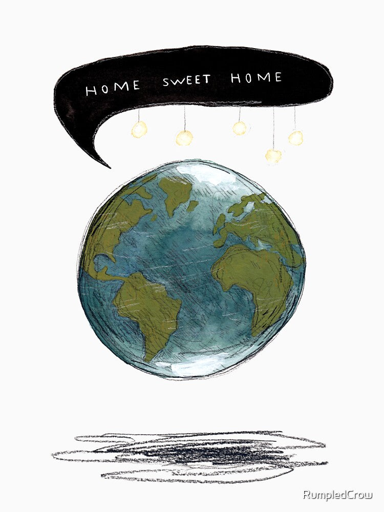 Home Sweet Home Earth by RumpledCrow T-Shirts, Hoodie, Sweatshirt | BlankRebels.com (Image 3)