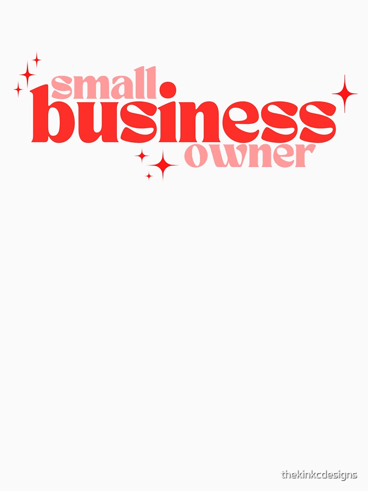 Small Business Owner by The K in KC Designs T-Shirts, Hoodie, Sweatshirt | BlankRebels.com (Image 3)