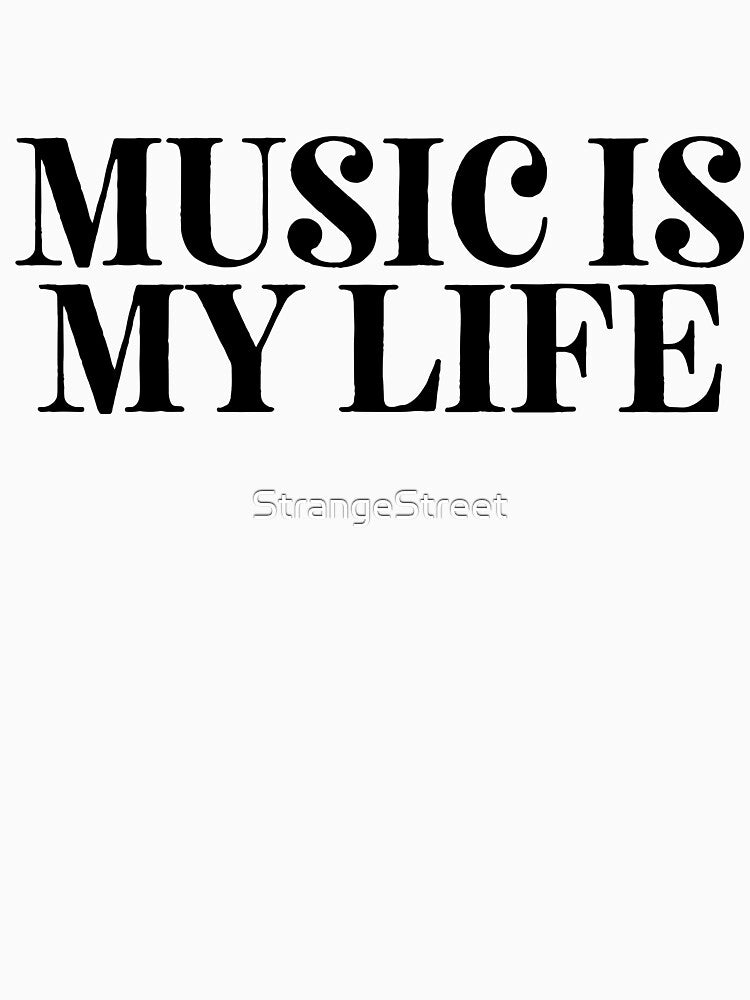 Music Is My Life = Music Lover by StrangeStreet T-Shirts, Hoodie, Sweatshirt | BlankRebels.com (Image 3)