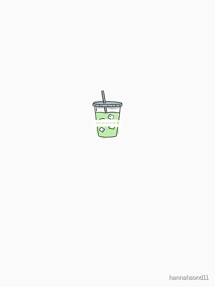 Matcha and book by hannahsond11 T-Shirts, Hoodie, Sweatshirt | BlankRebels.com (Image 3)