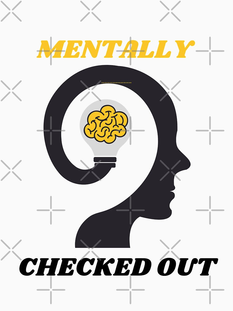 Mentally Checked Out by Oelaryf T-Shirts, Hoodie, Sweatshirt | BlankRebels.com (Image 3)