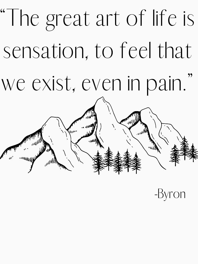 Dark Academia Literary Quotes Byron Poetry - "The great art of life is sensation, to feel that we exist, even... (Image 3)