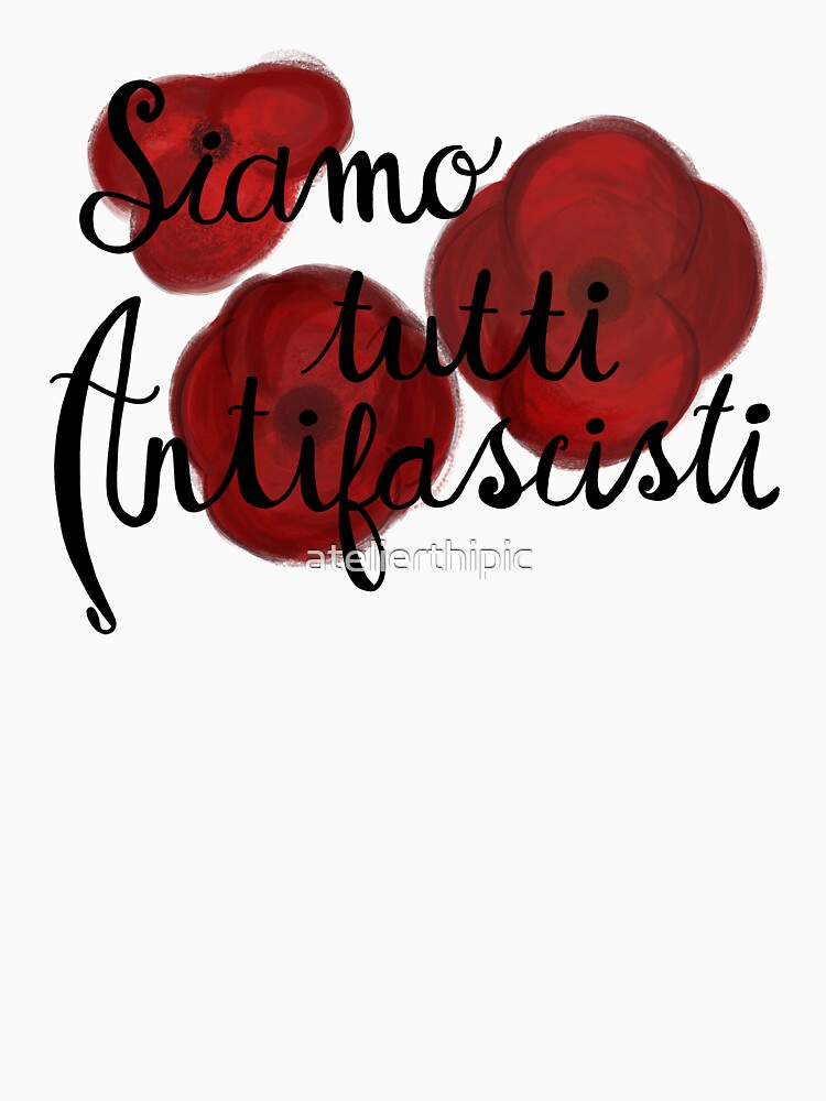 Siamo Tutti Antifascisti! Anti Fascist Poppy T-Shirts, Hoodie, Sweatshirt