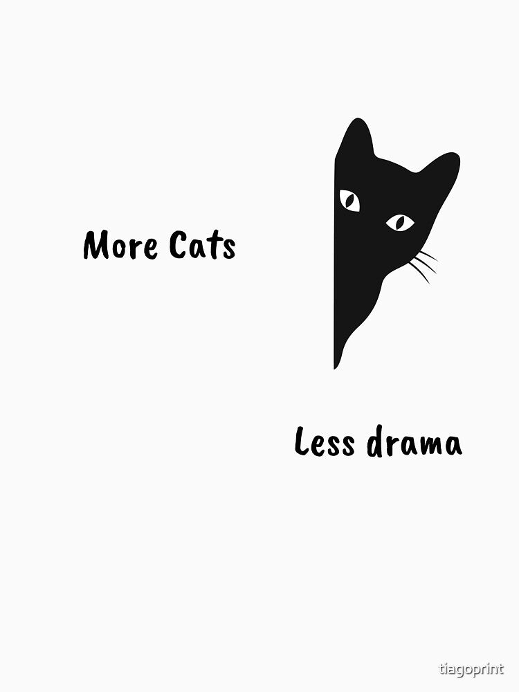 More Cats, Less Drama – Minimal Cat Lover Design by tiagoprint T-Shirts, Hoodie, Sweatshirt | BlankRebels.com (Image 3)