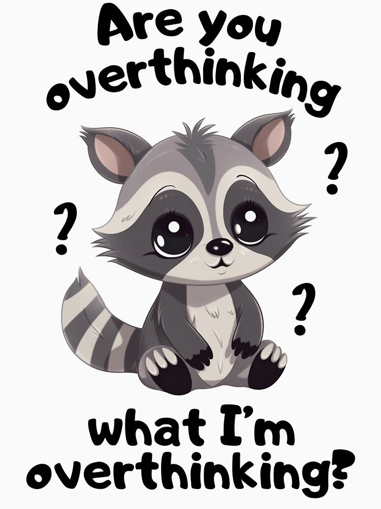 Are you overthinking what I'm overthinking? Cute Raccoon by Viikis T-Shirts, Hoodie, Sweatshirt | BlankRebels.com (Image 3)