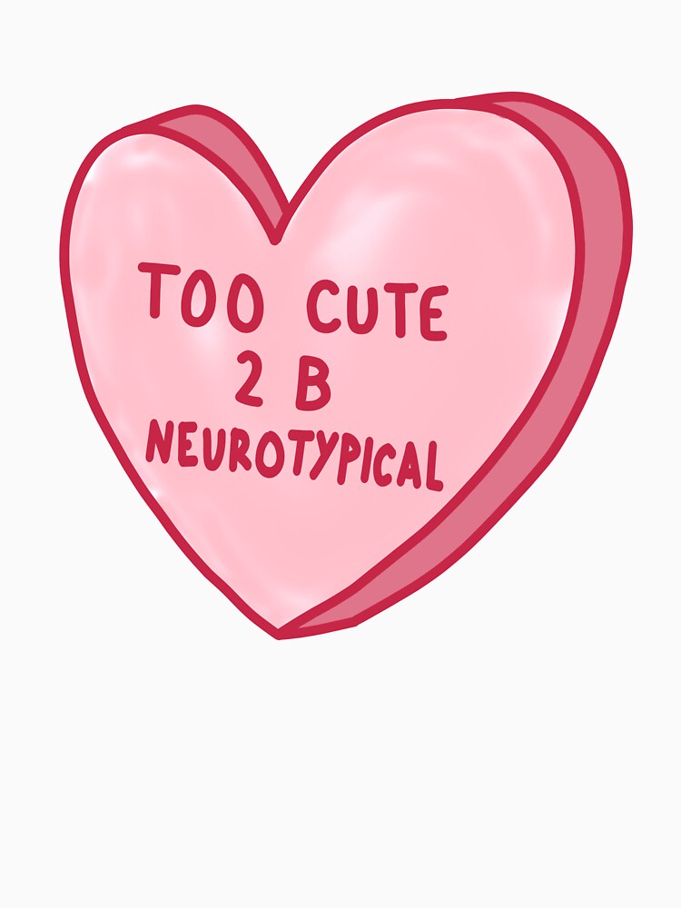 Too Cute To Be Neurotypical by shysnail T-Shirts, Hoodie, Sweatshirt | BlankRebels.com (Image 3)