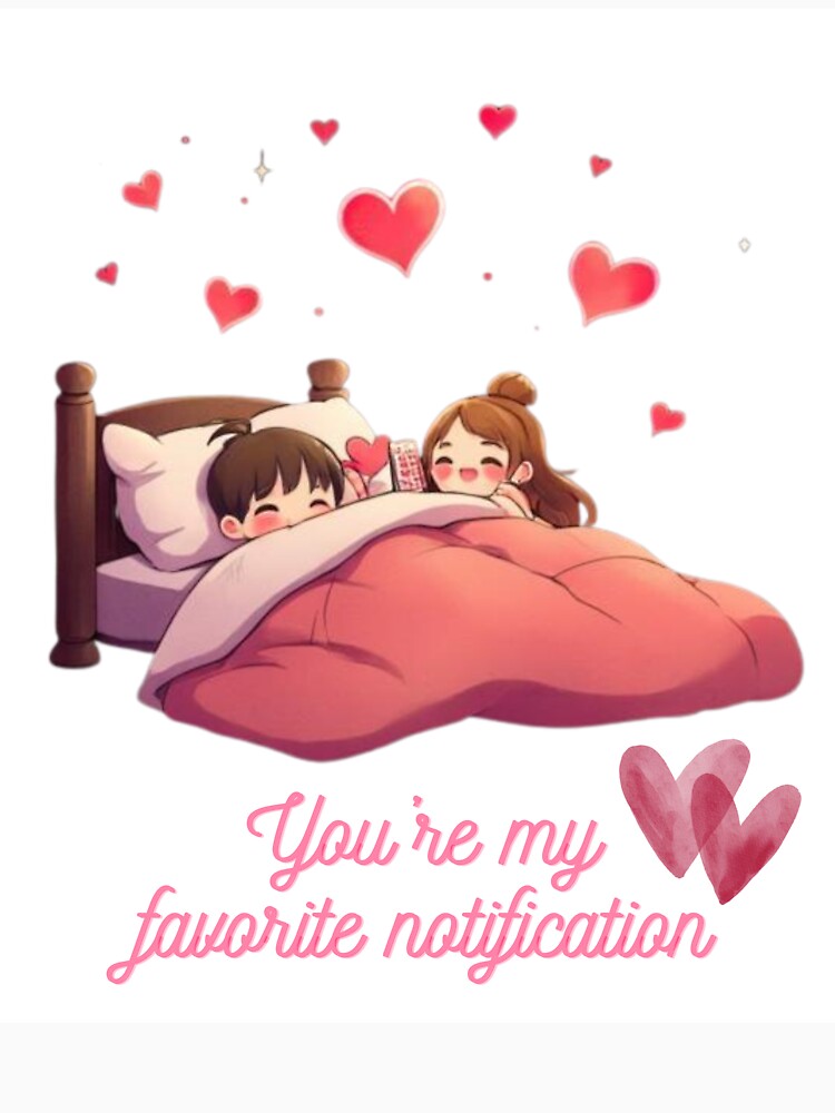 You're My Favorite Notification | Cute Snuggling Couple with Hearts by NovaVibe828 T-Shirts, Hoodie, Sweatshirt (Image 3)