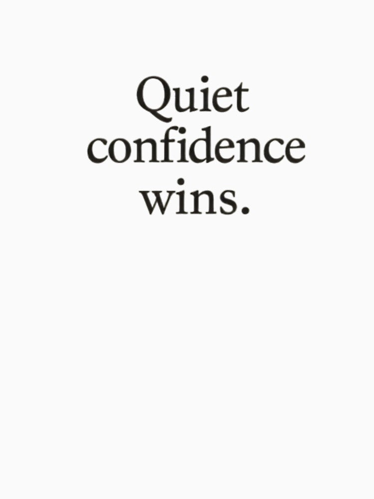Quiet Confidence Wins – Minimal Elegant Quote by Irene Catchmind T-Shirts, Hoodie, Sweatshirt | BlankRebels.com (Image 3)