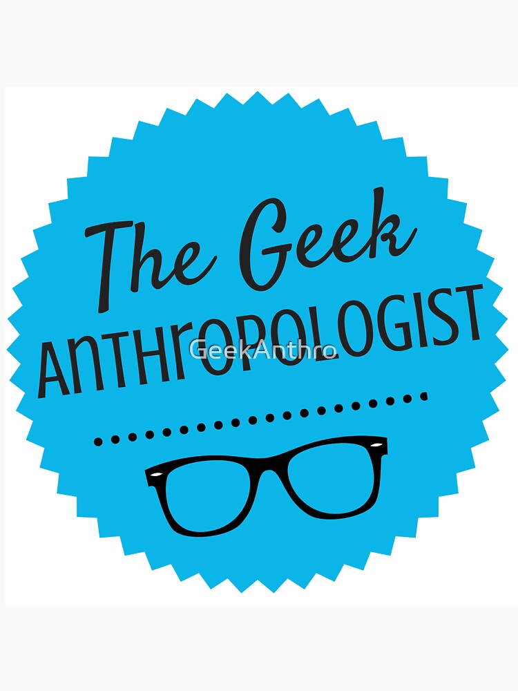 The Geek Anthropologist Logo by GeekAnthro T-Shirts, Hoodie, Sweatshirt | BlankRebels.com (Image 3)