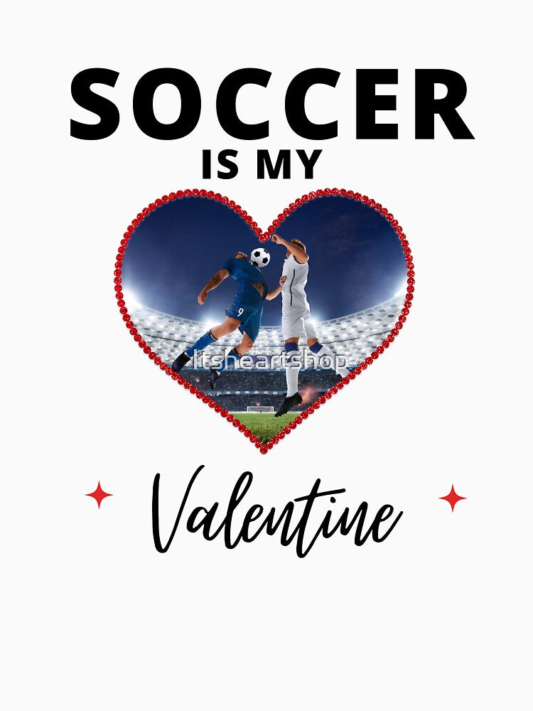 Soccer Is My Valentine by Itsheartshop