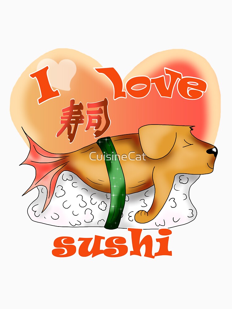 Sushi lover I love sushi dogfish by CuisineCat T-Shirts, Hoodie, Sweatshirt | BlankRebels.com (Image 3)