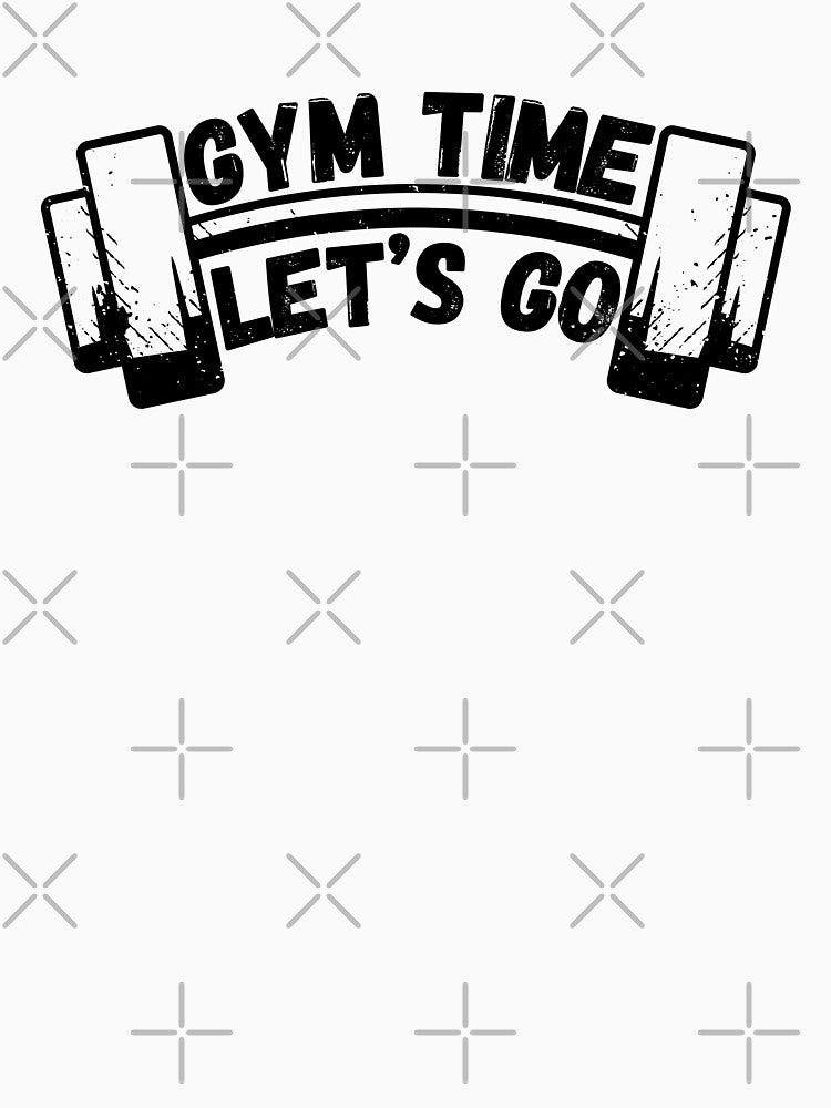 Gym Time Let's Go by Bella Kismet T-Shirts, Hoodie, Sweatshirt | BlankRebels.com (Image 3)