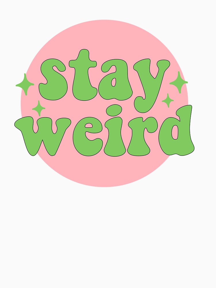 Stay weird by Vintage  Dream T-Shirts, Hoodie, Sweatshirt | BlankRebels.com (Image 3)