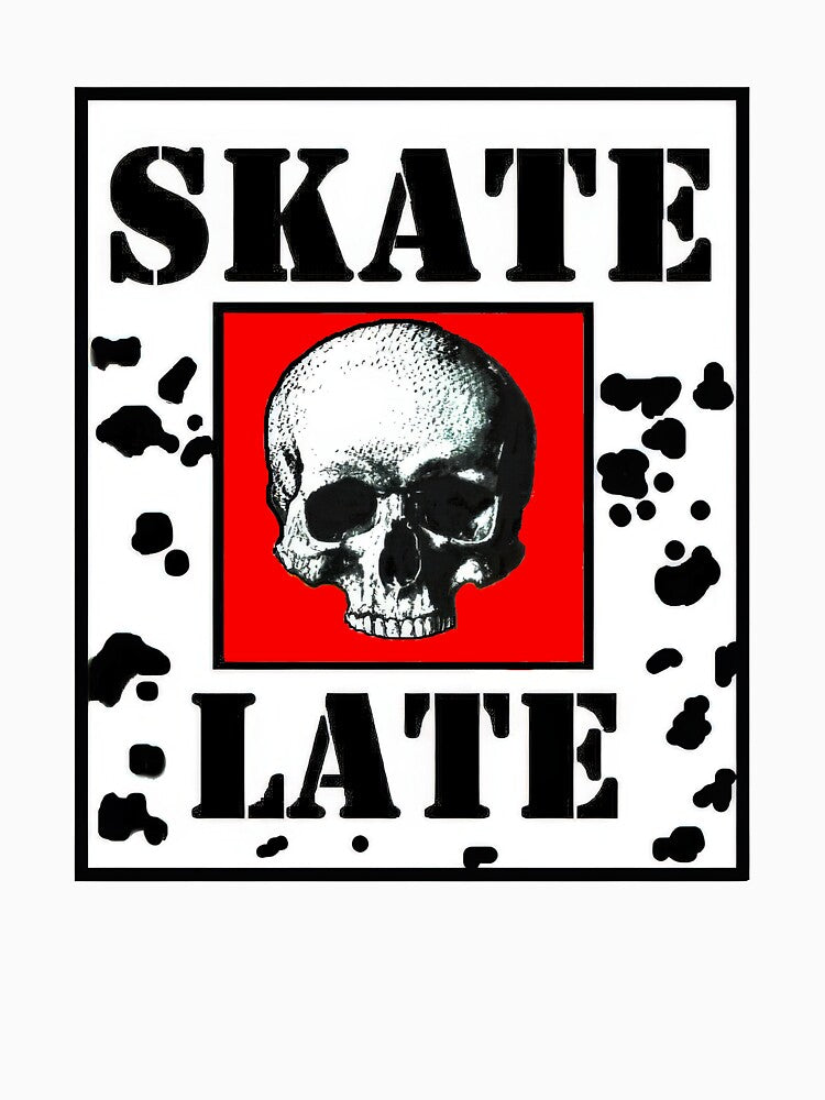 Skate Late T-Shirts, Hoodie, Sweatshirt
