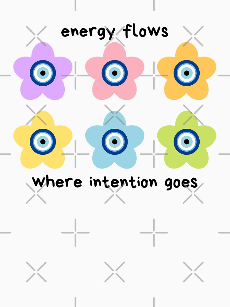 energy flows where intention goes - colorful evil eyes y2k flowers by Colorful-Inspo T-Shirts, Hoodie, Sweatshirt (Image 3)