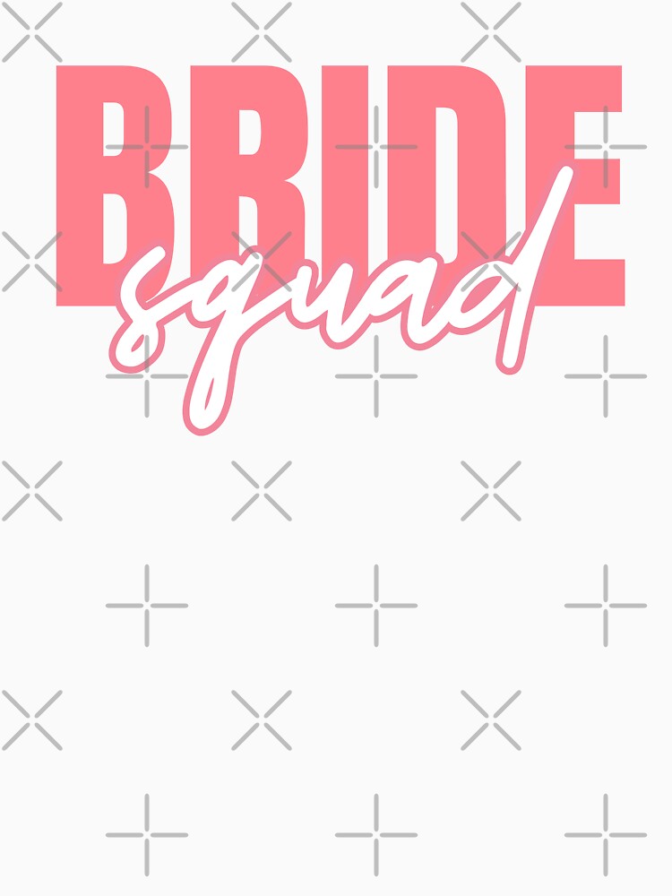Bride Squad Bridesmaid Bridal Party by avejane T-Shirts, Hoodie, Sweatshirt | BlankRebels.com (Image 3)