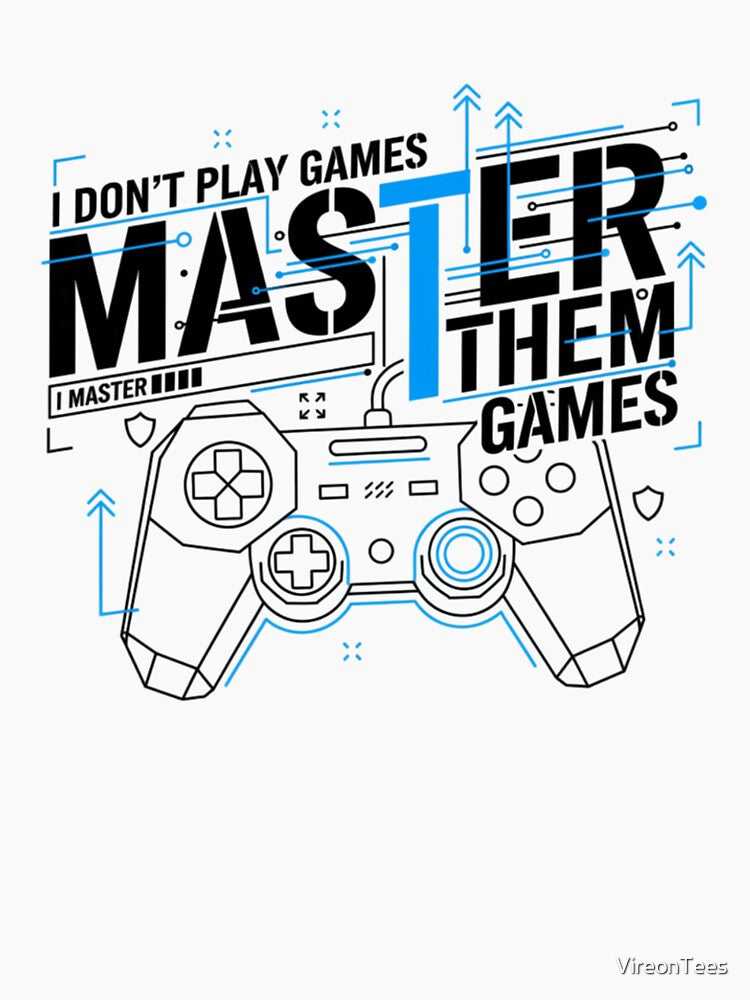 I Don’t Play Games, I Master Them by VireonTees T-Shirts, Hoodie, Sweatshirt | BlankRebels.com (Image 3)