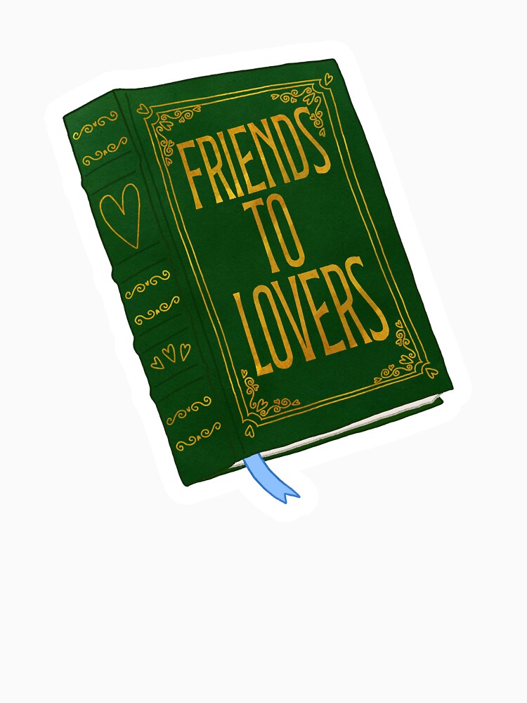 Friends to Lovers romance trope by SloaneDesigns T-Shirts, Hoodie, Sweatshirt | BlankRebels.com (Image 3)