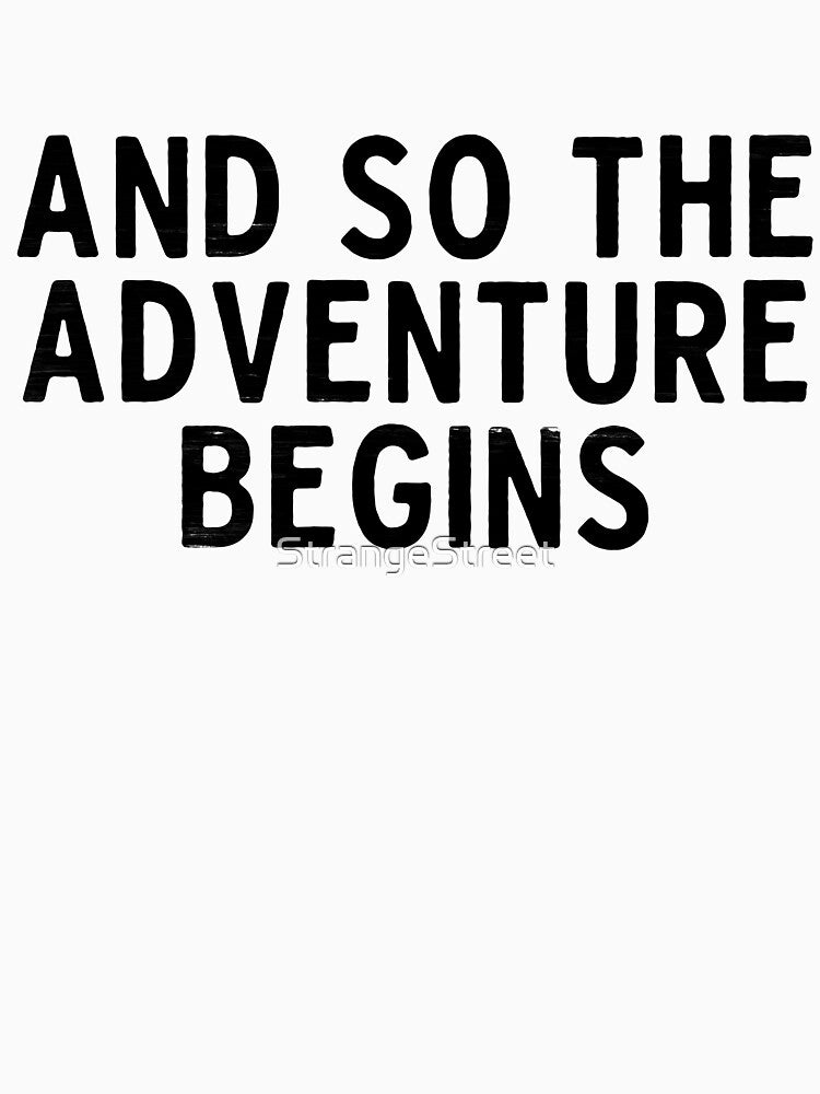 And So The Adventure Begins T-Shirt & Stickers - Movie Lover by StrangeStreet Hoodie, Sweatshirt | BlankRebels.com (Image 3)