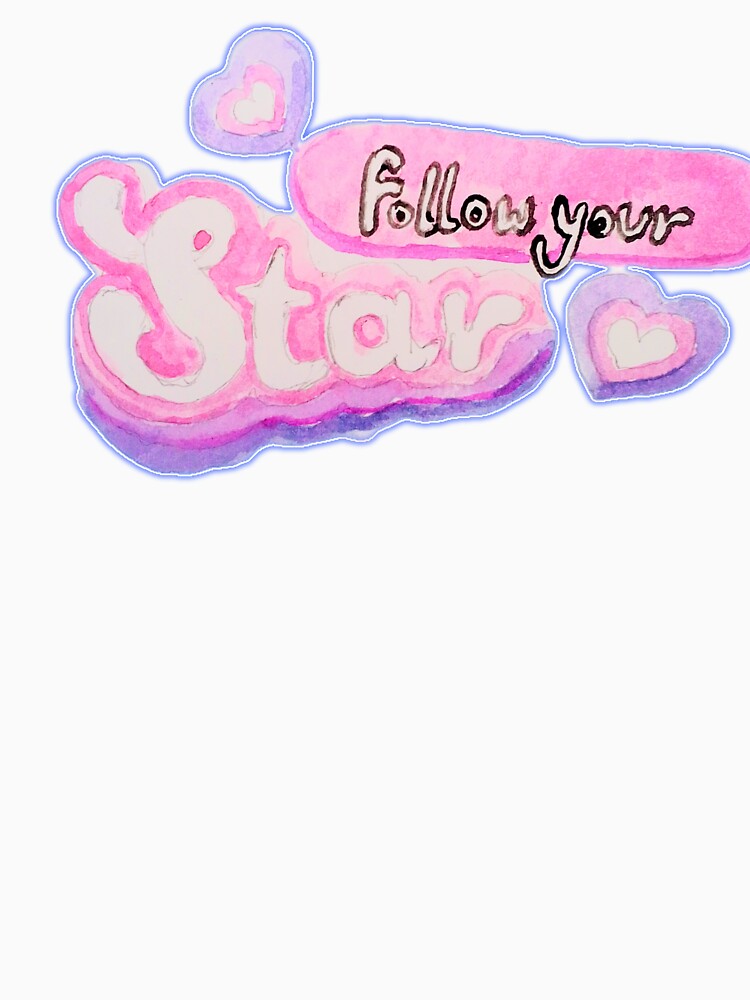 Follow your star positive affirmation quote typography design. by happiartworks T-Shirts, Hoodie, Sweatshirt (Image 3)