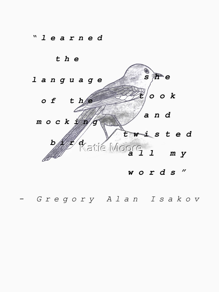 Gregory Alan Isakov Mockingbird Quote by MooreKatDJ T-Shirts, Hoodie, Sweatshirt | BlankRebels.com (Image 2)