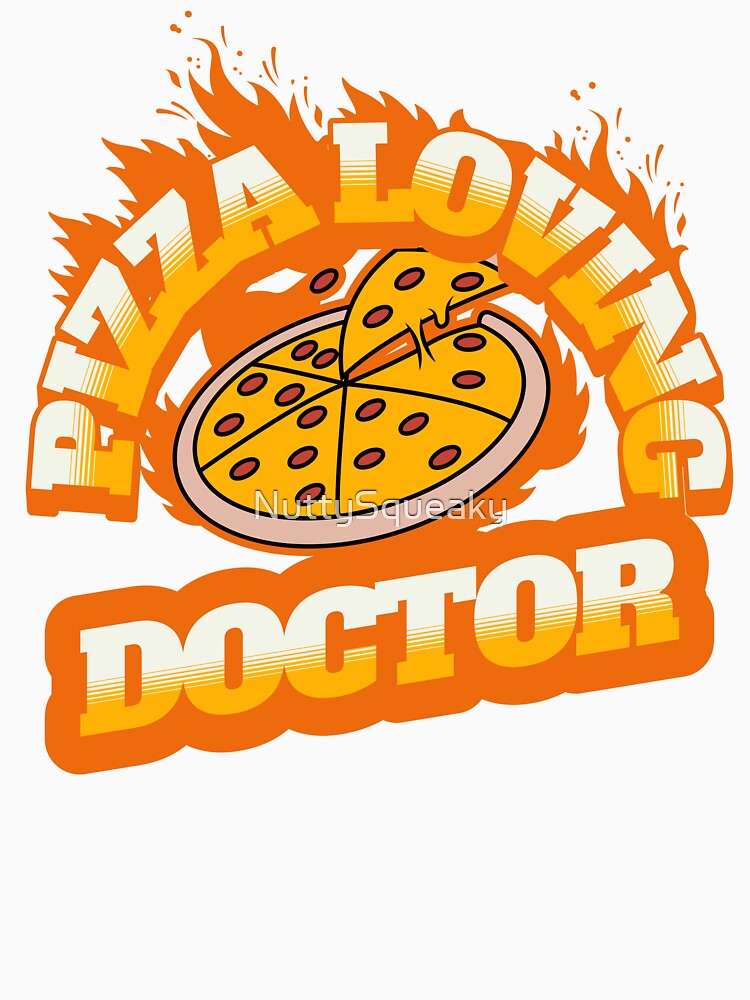 Pizza Loving Doctor by NuttySqueaky T-Shirts, Hoodie, Sweatshirt | BlankRebels.com (Image 3)