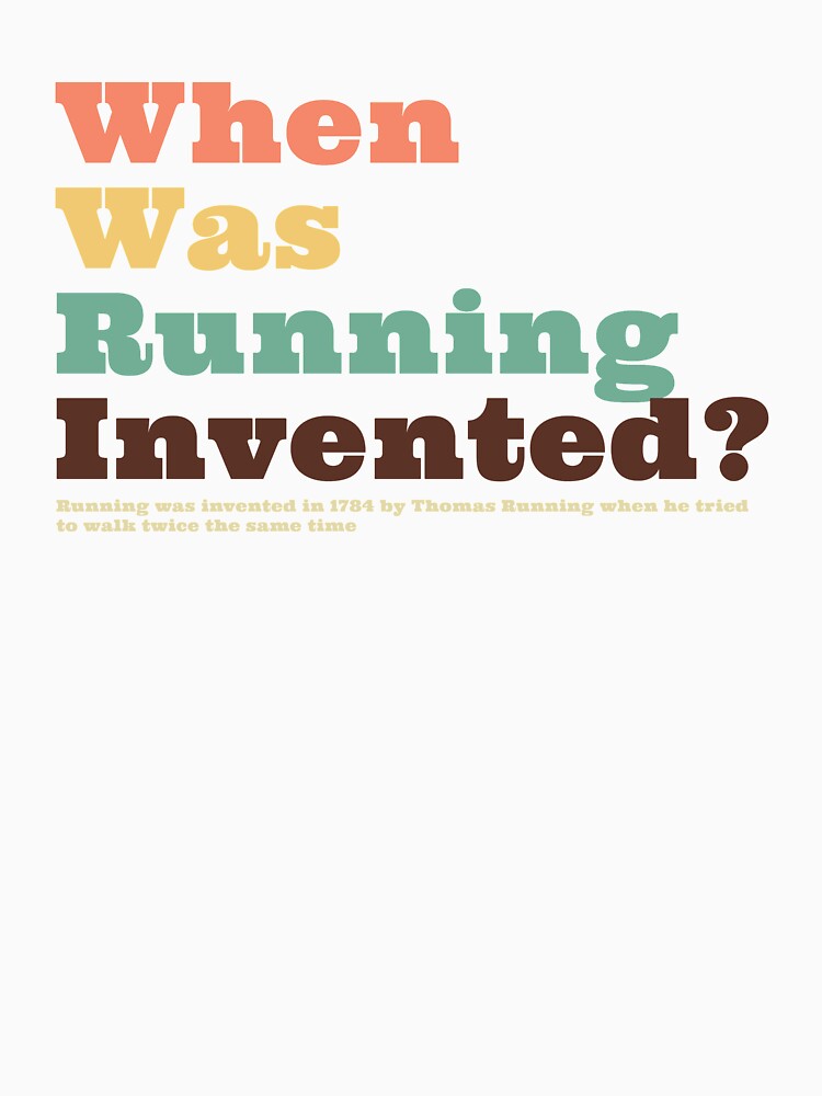 When Was Running Invented by nenadic T-Shirts, Hoodie, Sweatshirt | BlankRebels.com (Image 3)