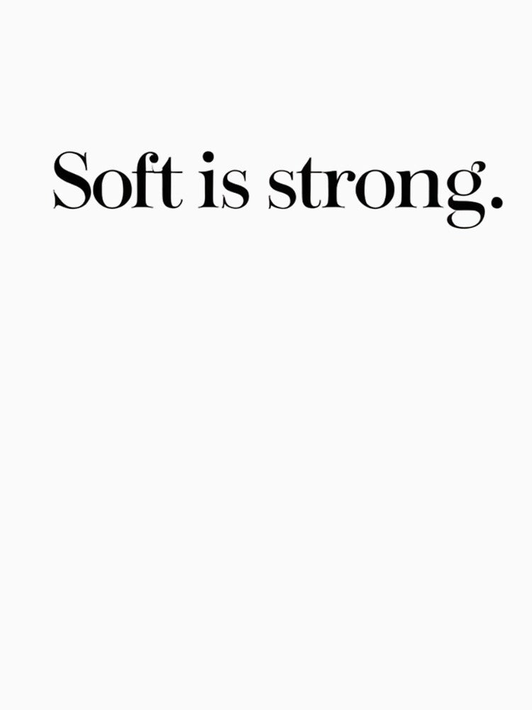 Soft Is Strong – Minimal Nordic Empowerment Quote by Irene Catchmind T-Shirts, Hoodie, Sweatshirt | BlankRebels.com (Image 3)