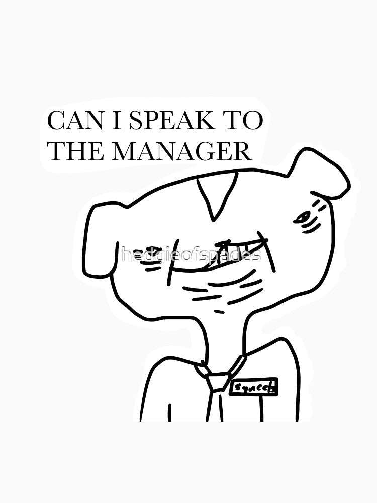 CAN SQUEETS SPEAK TO THE MANAGER by hedgieofspades T-Shirts, Hoodie, Sweatshirt | BlankRebels.com (Image 3)