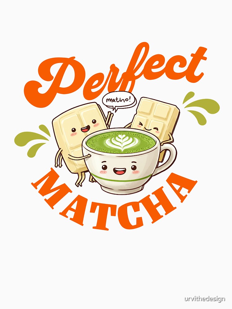 Perfect Matcha – Cute Matcha Latte & White Chocolate Kawaii T-Shirt T-Shirt by urvithedesign Hoodie, Sweatshirt (Image 3)